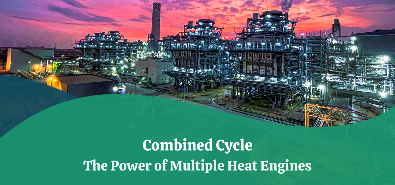 combined-cycle-the-power-of-multiple-heat-engines