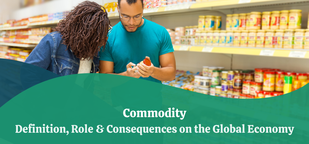 commodity-definition-role-consequences-on-the-global-economy