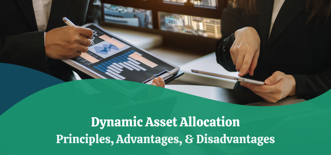 Dynamic Asset Allocation | Principles, Advantages, & Disadvantages