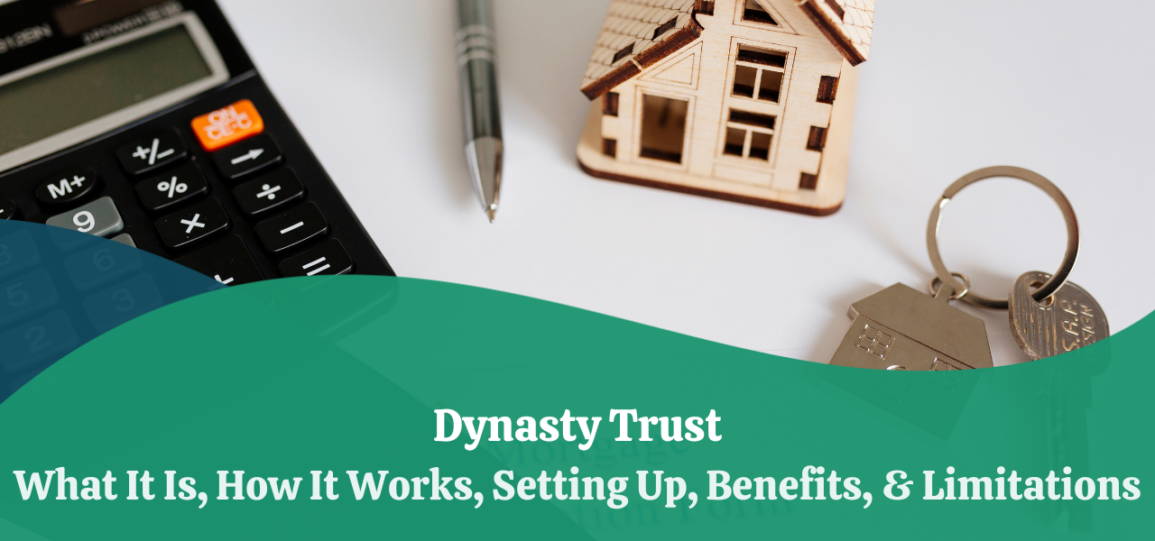 dynasty-trust-how-it-works-setting-up-benefits-limitations