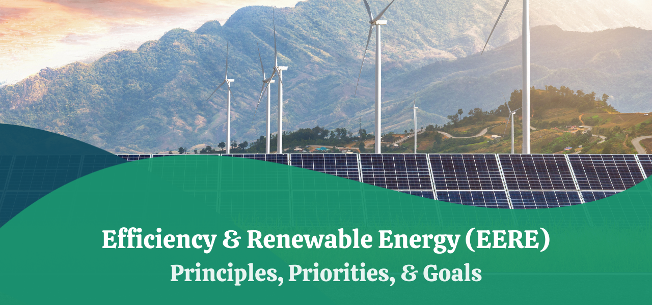 Efficiency & Renewable Energy (EERE) | Principles, Priorities, & Goals