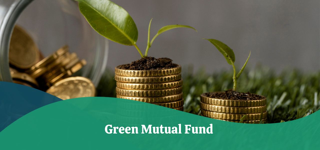 Green Mutual Fund | Definition, Types, Benefits & Risks