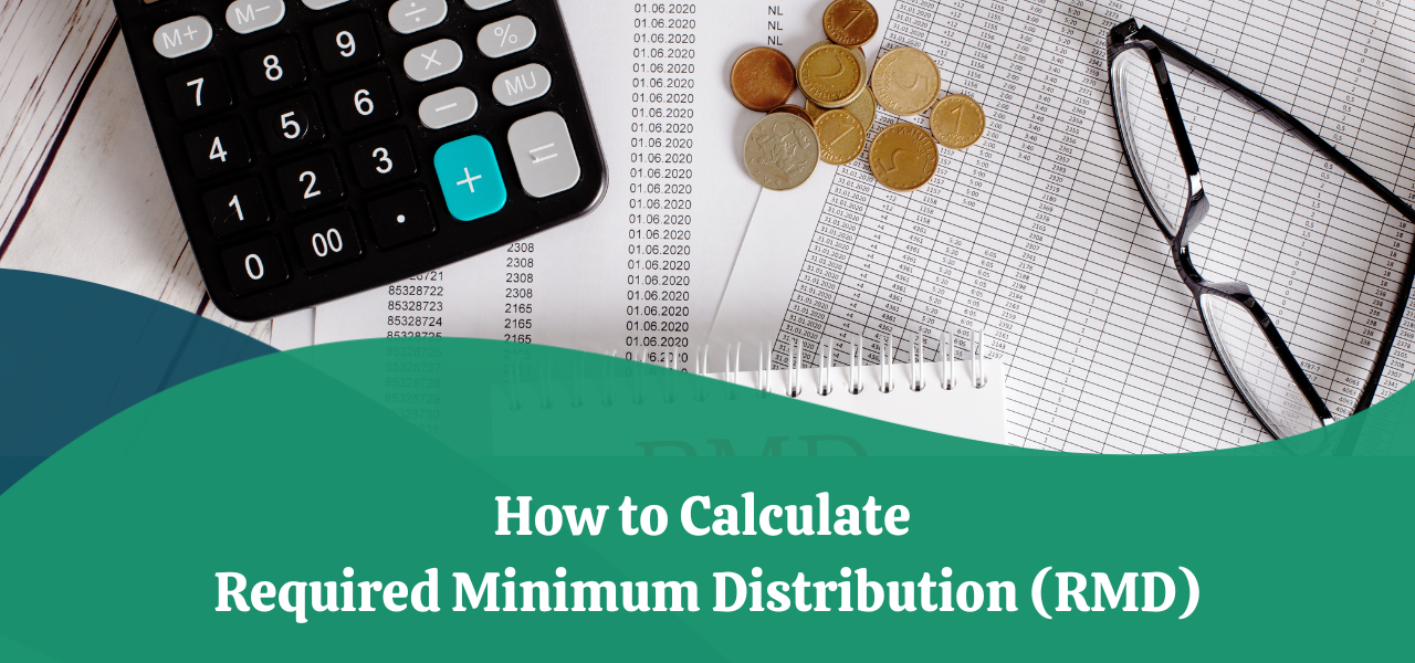 How To Calculate Required Minimum Distribution RMD 