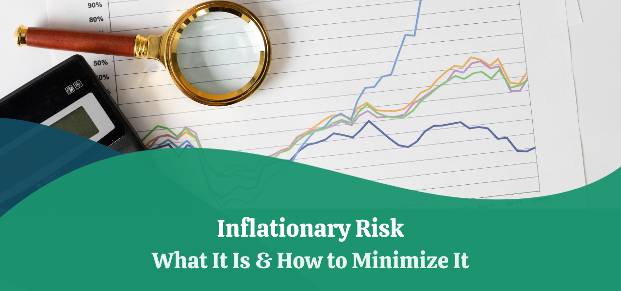 Inflationary Risk What It Is & How to Minimize It