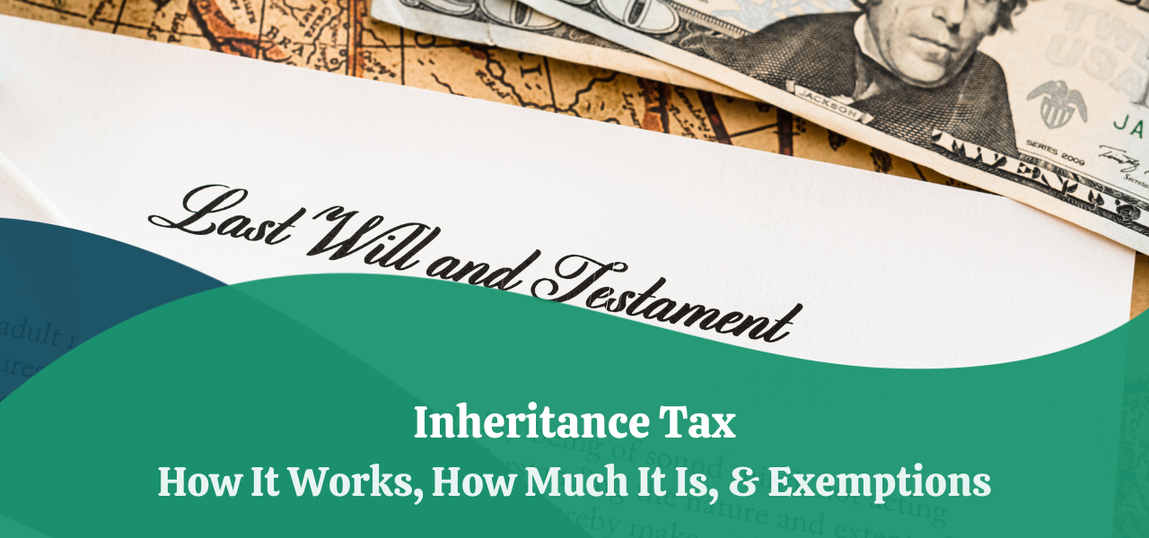 inheritance-tax-how-it-works-how-much-it-is-exemptions