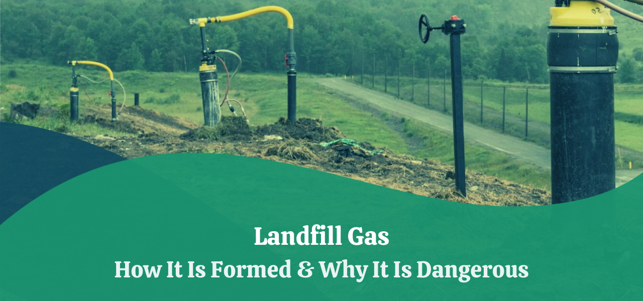 landfill-gas-how-it-is-formed-why-it-is-dangerous