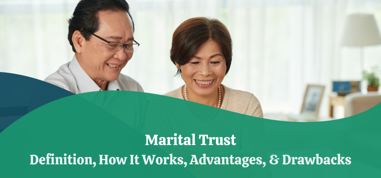 Marital Trust | Definition, How It Works, Advantages, & Drawbacks