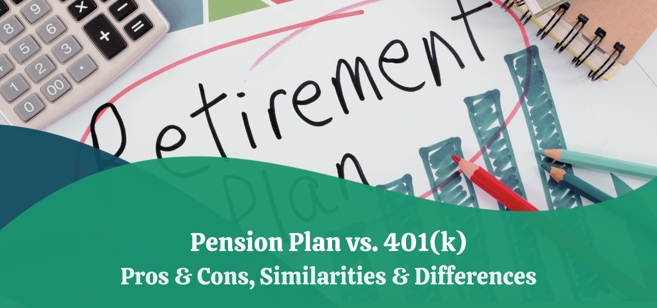 Pension Plan Vs 401(k): Pros & Cons, Similarities & Differences