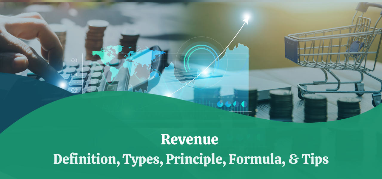 Revenue Definition Types Principle Formula And Tips