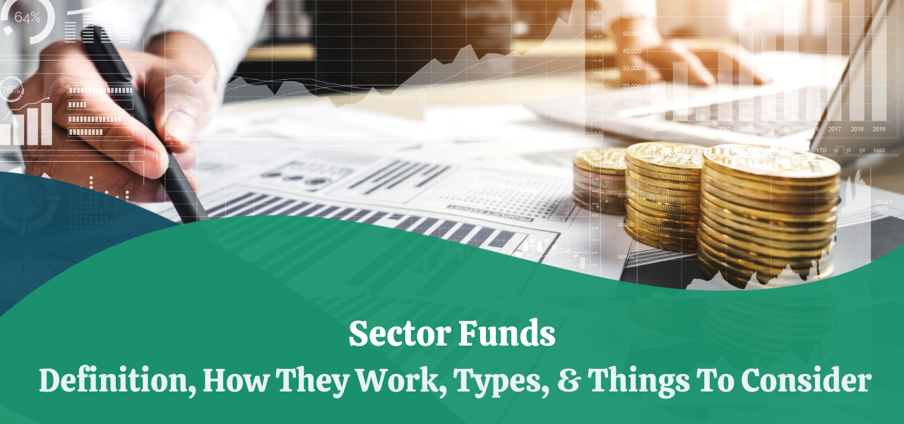 sector-funds-definition-how-they-work-types-things-to-consider