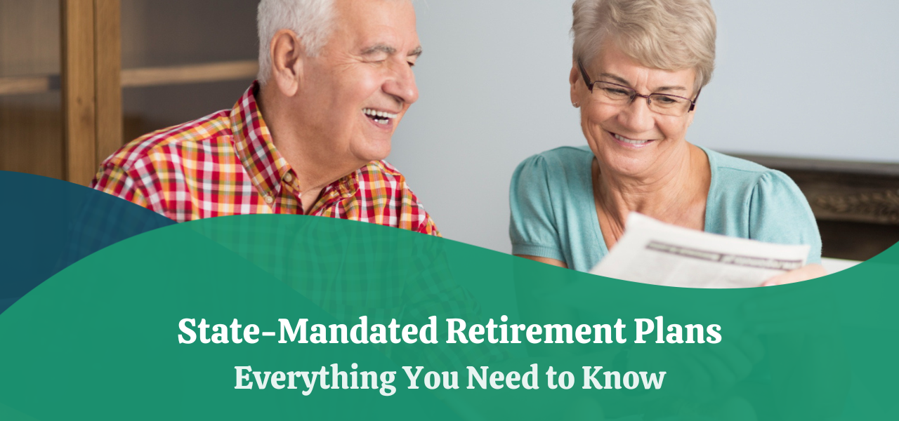 StateMandated Retirement Plans Everything You Need to Know