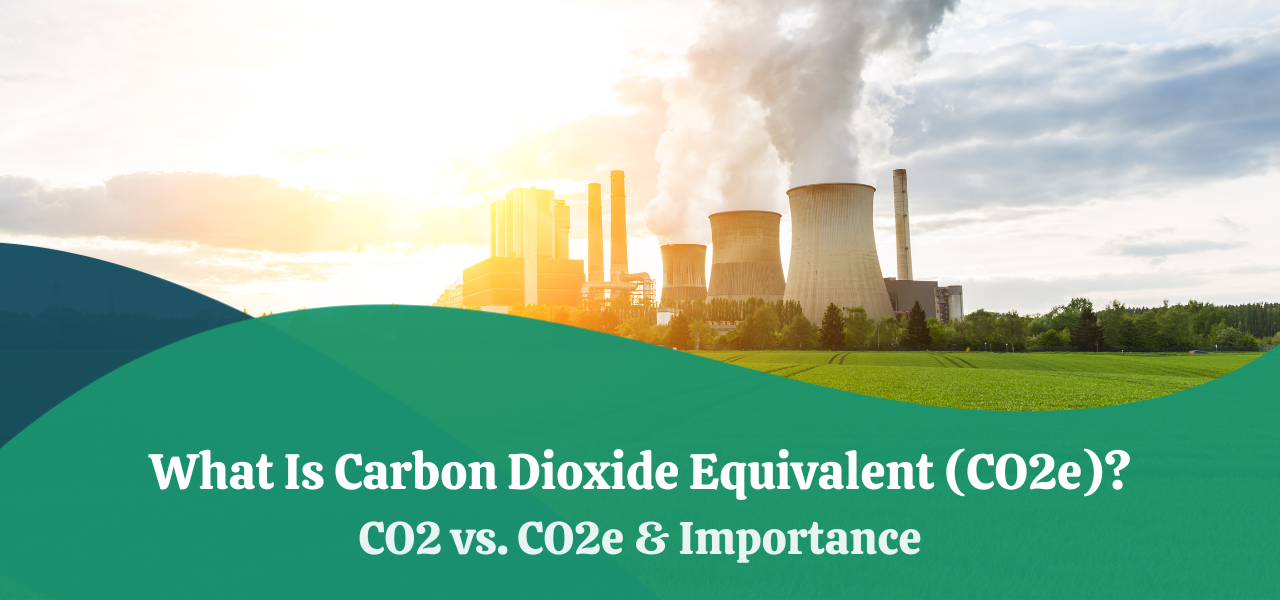 what-is-carbon-dioxide-equivalent-co2e-co2-vs-co2e-importance